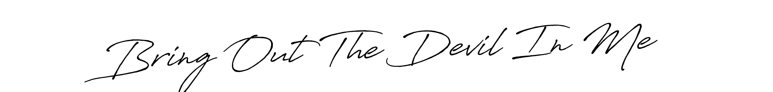 How to make Bring Out The Devil In Me name signature. Use Antro_Vectra_Bolder style for creating short signs online. This is the latest handwritten sign. Bring Out The Devil In Me signature style 7 images and pictures png