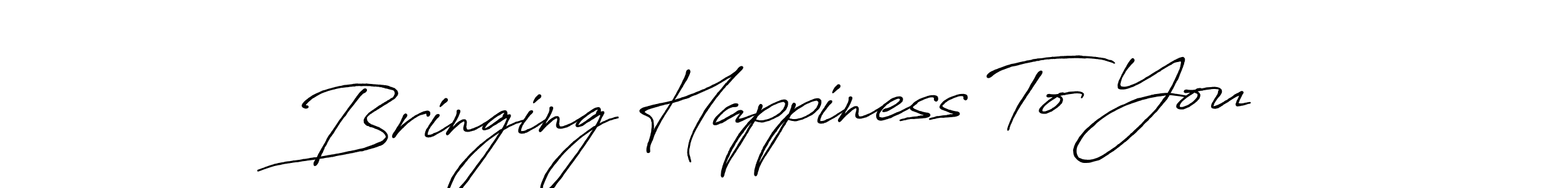 Also we have Bringing Happiness To You name is the best signature style. Create professional handwritten signature collection using Antro_Vectra_Bolder autograph style. Bringing Happiness To You signature style 7 images and pictures png