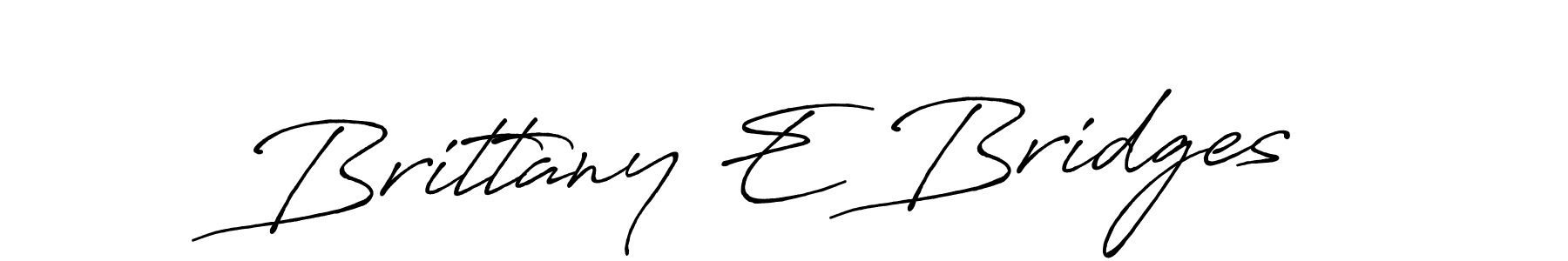 How to make Brittany E Bridges signature? Antro_Vectra_Bolder is a professional autograph style. Create handwritten signature for Brittany E Bridges name. Brittany E Bridges signature style 7 images and pictures png