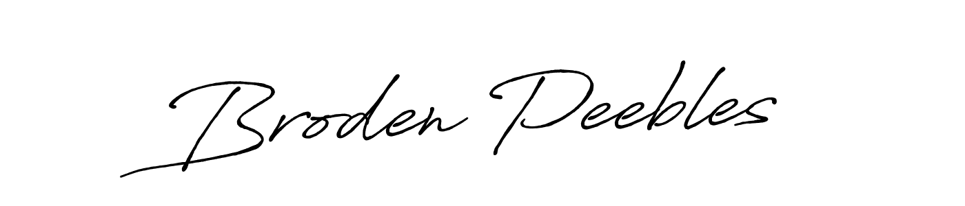 You should practise on your own different ways (Antro_Vectra_Bolder) to write your name (Broden Peebles) in signature. don't let someone else do it for you. Broden Peebles signature style 7 images and pictures png