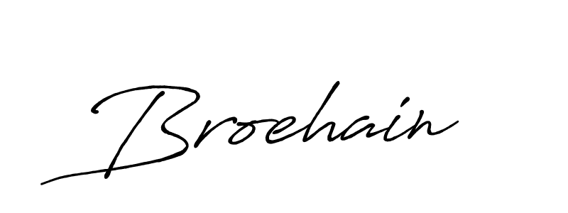 Design your own signature with our free online signature maker. With this signature software, you can create a handwritten (Antro_Vectra_Bolder) signature for name Broehain. Broehain signature style 7 images and pictures png