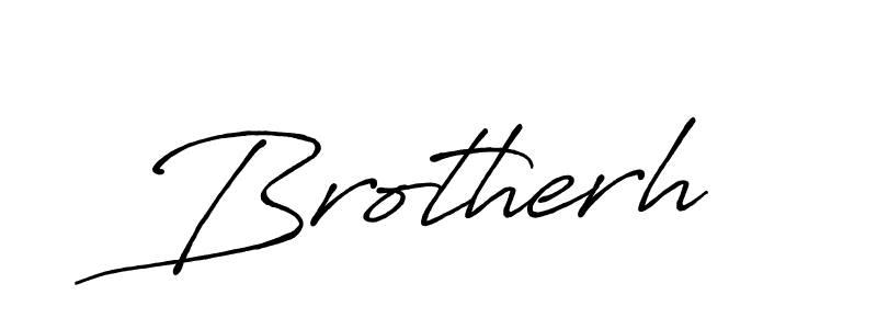 You should practise on your own different ways (Antro_Vectra_Bolder) to write your name (Brotherh) in signature. don't let someone else do it for you. Brotherh signature style 7 images and pictures png