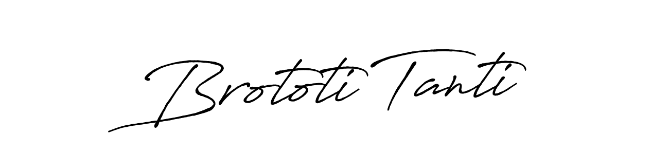 You should practise on your own different ways (Antro_Vectra_Bolder) to write your name (Brototi Tanti) in signature. don't let someone else do it for you. Brototi Tanti signature style 7 images and pictures png