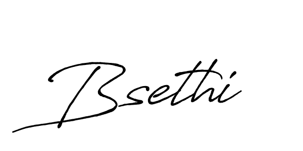 Make a beautiful signature design for name Bsethi. With this signature (Antro_Vectra_Bolder) style, you can create a handwritten signature for free. Bsethi signature style 7 images and pictures png