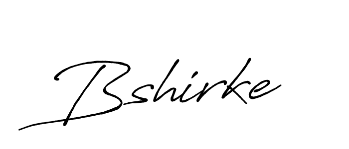 Bshirke stylish signature style. Best Handwritten Sign (Antro_Vectra_Bolder) for my name. Handwritten Signature Collection Ideas for my name Bshirke. Bshirke signature style 7 images and pictures png