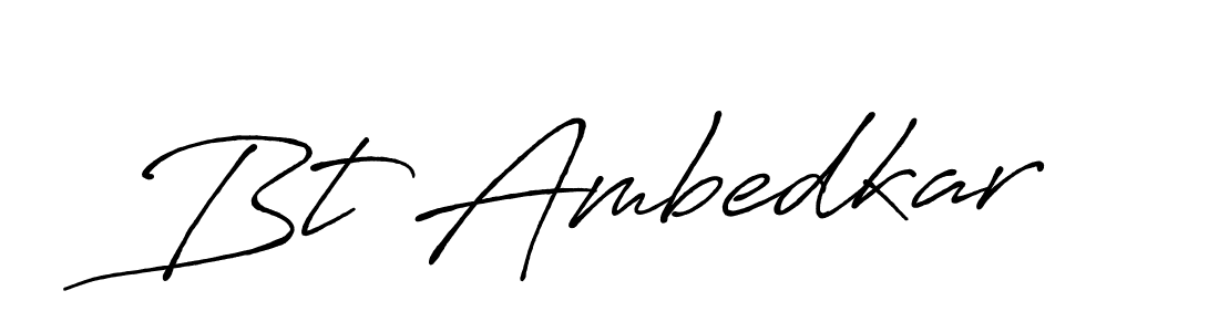 It looks lik you need a new signature style for name Bt Ambedkar. Design unique handwritten (Antro_Vectra_Bolder) signature with our free signature maker in just a few clicks. Bt Ambedkar signature style 7 images and pictures png