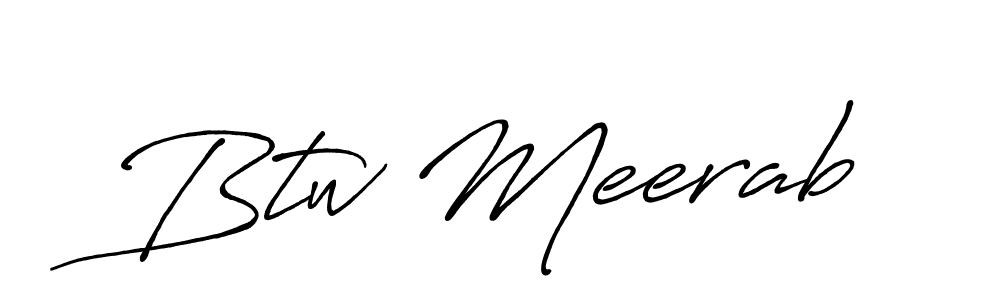 Also You can easily find your signature by using the search form. We will create Btw Meerab name handwritten signature images for you free of cost using Antro_Vectra_Bolder sign style. Btw Meerab signature style 7 images and pictures png