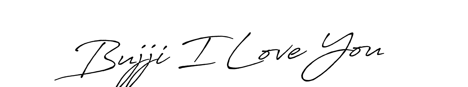 Bujji I Love You stylish signature style. Best Handwritten Sign (Antro_Vectra_Bolder) for my name. Handwritten Signature Collection Ideas for my name Bujji I Love You. Bujji I Love You signature style 7 images and pictures png