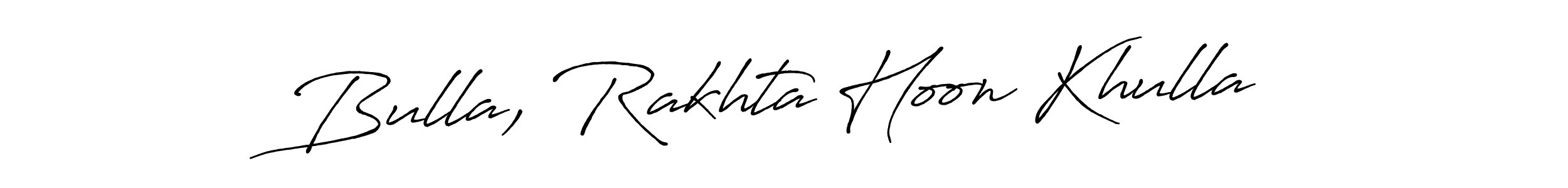 You should practise on your own different ways (Antro_Vectra_Bolder) to write your name (Bulla, Rakhta Hoon Khulla) in signature. don't let someone else do it for you. Bulla, Rakhta Hoon Khulla signature style 7 images and pictures png