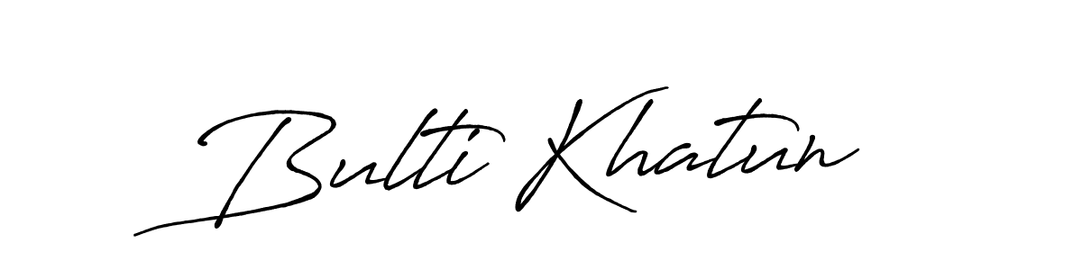 Create a beautiful signature design for name Bulti Khatun. With this signature (Antro_Vectra_Bolder) fonts, you can make a handwritten signature for free. Bulti Khatun signature style 7 images and pictures png