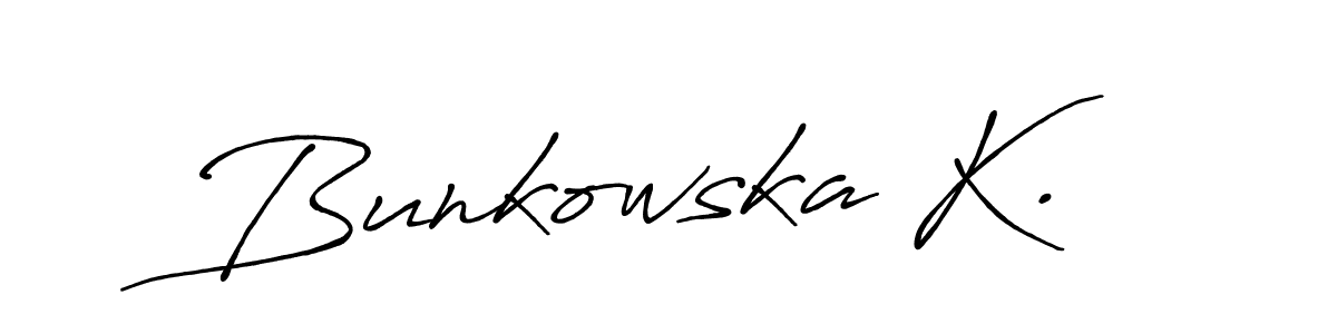 Also we have Bunkowska K. name is the best signature style. Create professional handwritten signature collection using Antro_Vectra_Bolder autograph style. Bunkowska K. signature style 7 images and pictures png