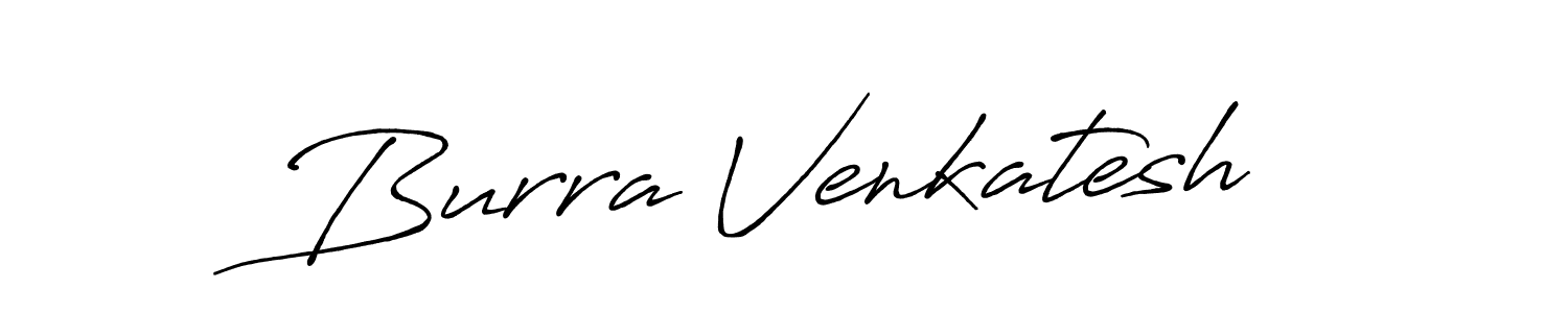 Make a beautiful signature design for name Burra Venkatesh. With this signature (Antro_Vectra_Bolder) style, you can create a handwritten signature for free. Burra Venkatesh signature style 7 images and pictures png