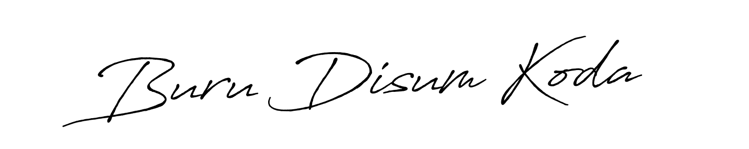 Also we have Buru Disum Koda name is the best signature style. Create professional handwritten signature collection using Antro_Vectra_Bolder autograph style. Buru Disum Koda signature style 7 images and pictures png