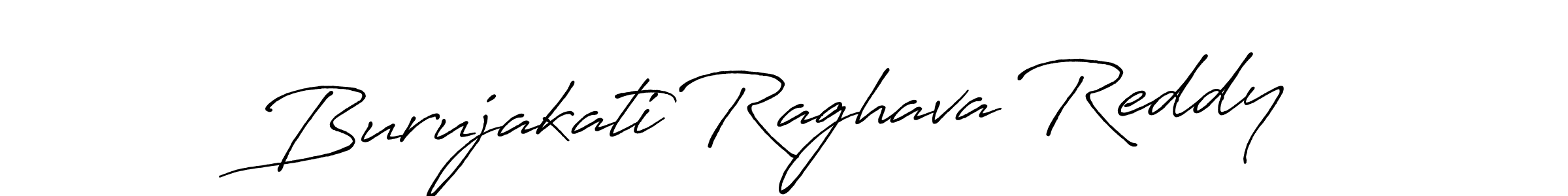 Make a short Burujakati Raghava Reddy signature style. Manage your documents anywhere anytime using Antro_Vectra_Bolder. Create and add eSignatures, submit forms, share and send files easily. Burujakati Raghava Reddy signature style 7 images and pictures png