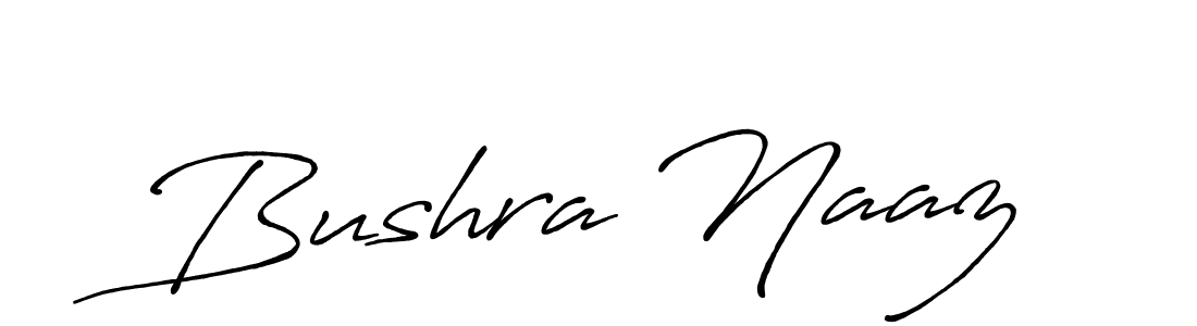 Bushra Naaz stylish signature style. Best Handwritten Sign (Antro_Vectra_Bolder) for my name. Handwritten Signature Collection Ideas for my name Bushra Naaz. Bushra Naaz signature style 7 images and pictures png