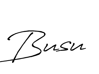 Use a signature maker to create a handwritten signature online. With this signature software, you can design (Antro_Vectra_Bolder) your own signature for name Busu. Busu signature style 7 images and pictures png