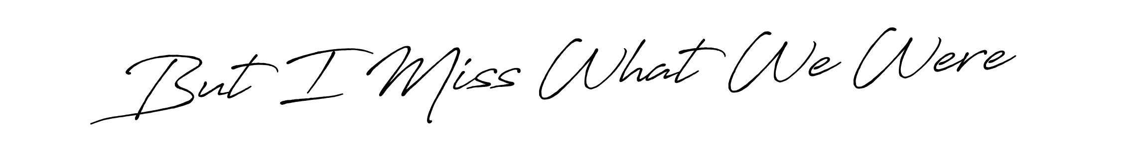 Check out images of Autograph of But I Miss What We Were name. Actor But I Miss What We Were Signature Style. Antro_Vectra_Bolder is a professional sign style online. But I Miss What We Were signature style 7 images and pictures png