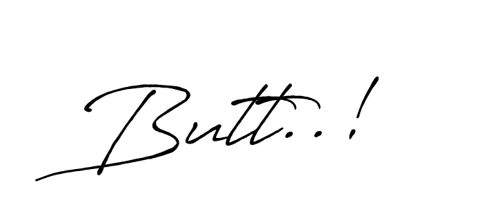 Antro_Vectra_Bolder is a professional signature style that is perfect for those who want to add a touch of class to their signature. It is also a great choice for those who want to make their signature more unique. Get Butt..! name to fancy signature for free. Butt..! signature style 7 images and pictures png