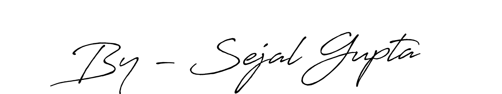 Use a signature maker to create a handwritten signature online. With this signature software, you can design (Antro_Vectra_Bolder) your own signature for name By - Sejal Gupta. By - Sejal Gupta signature style 7 images and pictures png