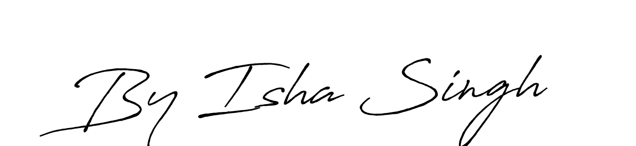 By Isha Singh stylish signature style. Best Handwritten Sign (Antro_Vectra_Bolder) for my name. Handwritten Signature Collection Ideas for my name By Isha Singh. By Isha Singh signature style 7 images and pictures png