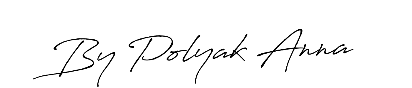 Make a beautiful signature design for name By Polyak Anna. Use this online signature maker to create a handwritten signature for free. By Polyak Anna signature style 7 images and pictures png