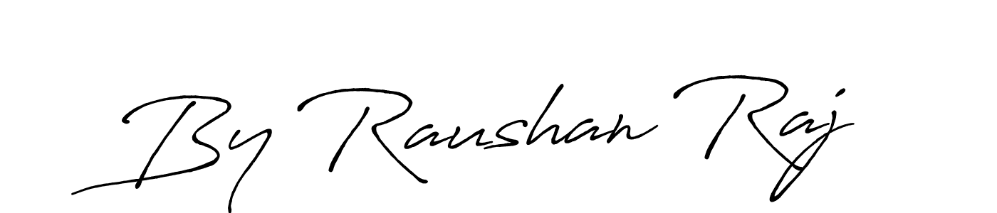 Use a signature maker to create a handwritten signature online. With this signature software, you can design (Antro_Vectra_Bolder) your own signature for name By Raushan Raj. By Raushan Raj signature style 7 images and pictures png