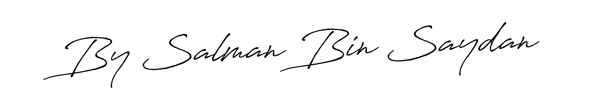 Make a short By Salman Bin Saydan signature style. Manage your documents anywhere anytime using Antro_Vectra_Bolder. Create and add eSignatures, submit forms, share and send files easily. By Salman Bin Saydan signature style 7 images and pictures png