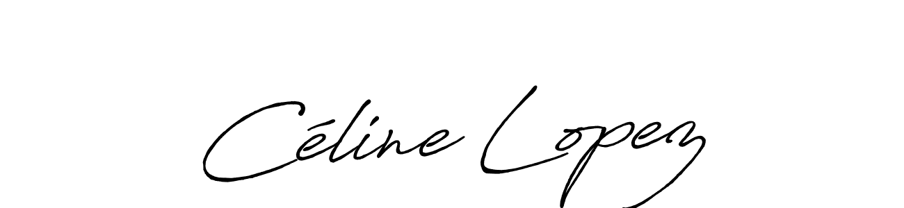 You should practise on your own different ways (Antro_Vectra_Bolder) to write your name (Céline Lopez) in signature. don't let someone else do it for you. Céline Lopez signature style 7 images and pictures png