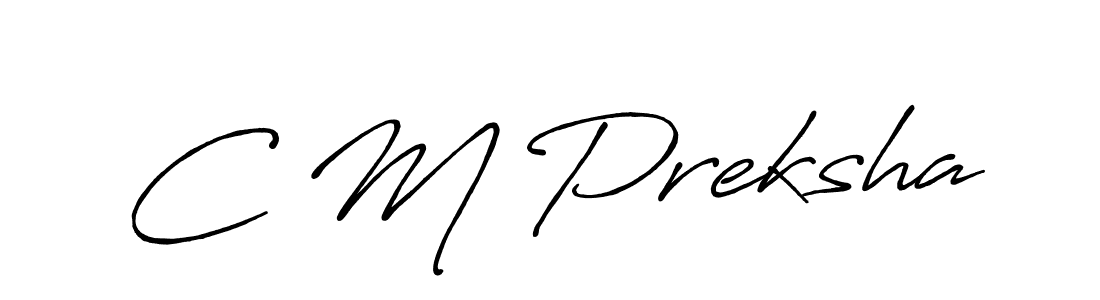 C M Preksha stylish signature style. Best Handwritten Sign (Antro_Vectra_Bolder) for my name. Handwritten Signature Collection Ideas for my name C M Preksha. C M Preksha signature style 7 images and pictures png