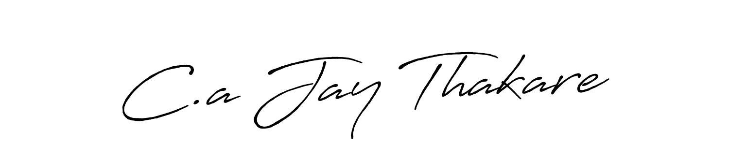 Design your own signature with our free online signature maker. With this signature software, you can create a handwritten (Antro_Vectra_Bolder) signature for name C.a Jay Thakare. C.a Jay Thakare signature style 7 images and pictures png