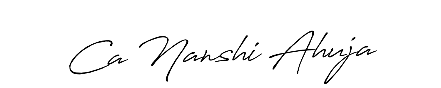 How to make Ca Nanshi Ahuja name signature. Use Antro_Vectra_Bolder style for creating short signs online. This is the latest handwritten sign. Ca Nanshi Ahuja signature style 7 images and pictures png