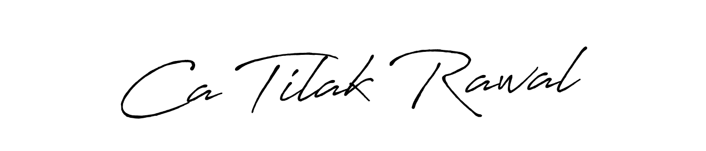 How to make Ca Tilak Rawal signature? Antro_Vectra_Bolder is a professional autograph style. Create handwritten signature for Ca Tilak Rawal name. Ca Tilak Rawal signature style 7 images and pictures png