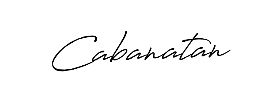 It looks lik you need a new signature style for name Cabanatan. Design unique handwritten (Antro_Vectra_Bolder) signature with our free signature maker in just a few clicks. Cabanatan signature style 7 images and pictures png