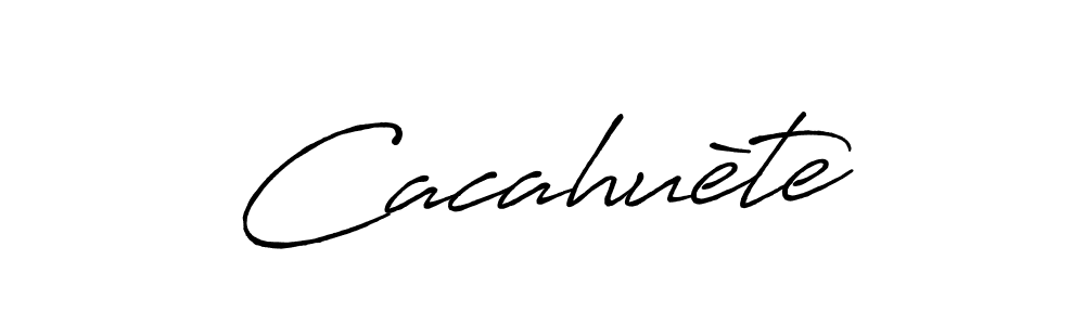 Make a beautiful signature design for name Cacahuète. With this signature (Antro_Vectra_Bolder) style, you can create a handwritten signature for free. Cacahuète signature style 7 images and pictures png