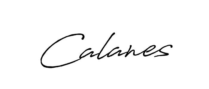 Also we have Calanes name is the best signature style. Create professional handwritten signature collection using Antro_Vectra_Bolder autograph style. Calanes signature style 7 images and pictures png