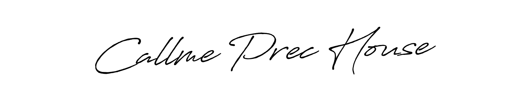 Also we have Callme Prec House name is the best signature style. Create professional handwritten signature collection using Antro_Vectra_Bolder autograph style. Callme Prec House signature style 7 images and pictures png