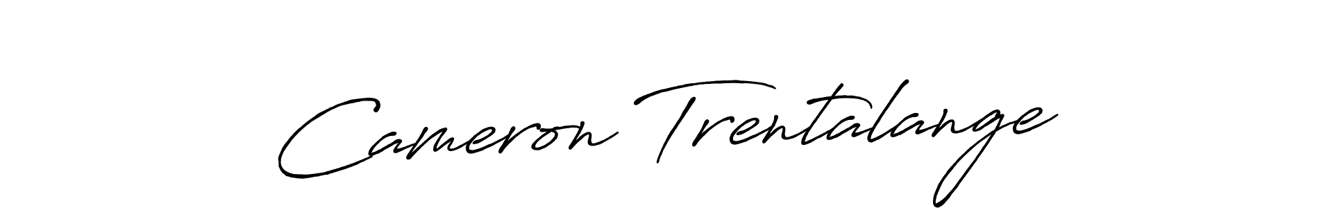 You should practise on your own different ways (Antro_Vectra_Bolder) to write your name (Cameron Trentalange) in signature. don't let someone else do it for you. Cameron Trentalange signature style 7 images and pictures png