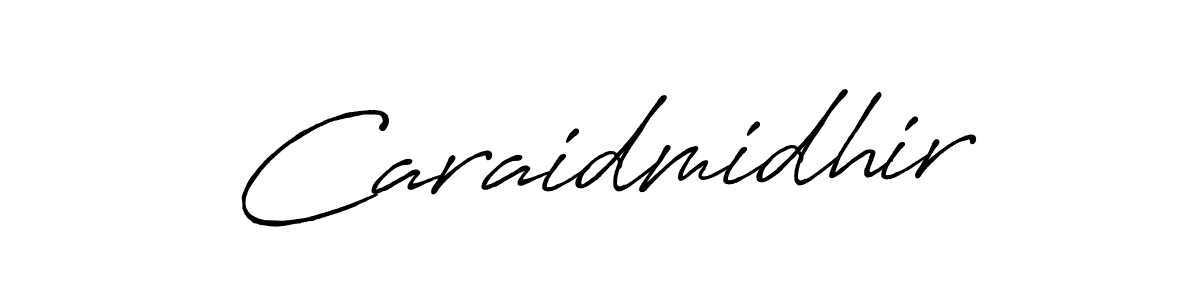 Caraidmidhir stylish signature style. Best Handwritten Sign (Antro_Vectra_Bolder) for my name. Handwritten Signature Collection Ideas for my name Caraidmidhir. Caraidmidhir signature style 7 images and pictures png