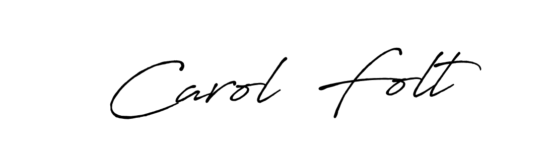 The best way (Antro_Vectra_Bolder) to make a short signature is to pick only two or three words in your name. The name Carol  Folt include a total of six letters. For converting this name. Carol  Folt signature style 7 images and pictures png