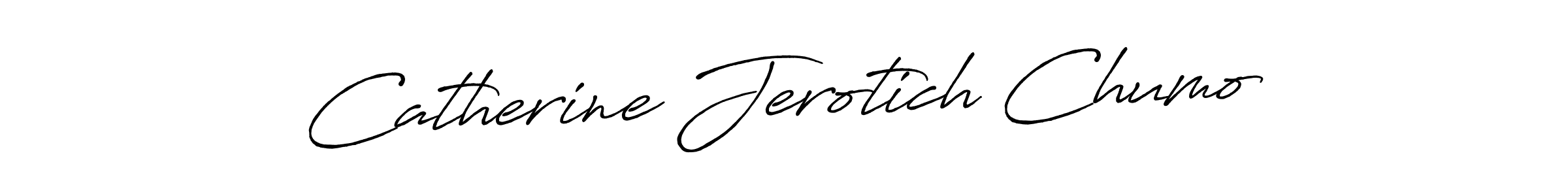 Also You can easily find your signature by using the search form. We will create Catherine Jerotich Chumo name handwritten signature images for you free of cost using Antro_Vectra_Bolder sign style. Catherine Jerotich Chumo signature style 7 images and pictures png