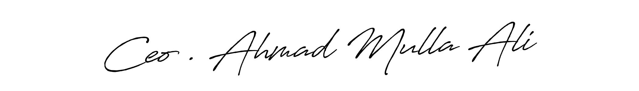 You can use this online signature creator to create a handwritten signature for the name Ceo . Ahmad Mulla Ali. This is the best online autograph maker. Ceo . Ahmad Mulla Ali signature style 7 images and pictures png