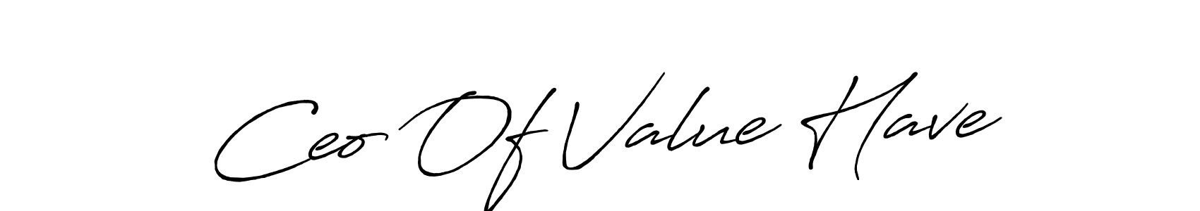 This is the best signature style for the Ceo Of Value Have name. Also you like these signature font (Antro_Vectra_Bolder). Mix name signature. Ceo Of Value Have signature style 7 images and pictures png