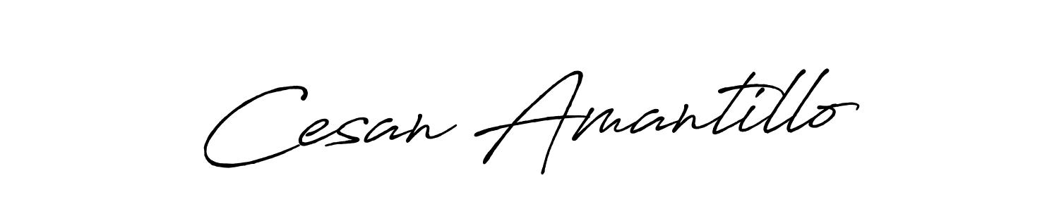 Design your own signature with our free online signature maker. With this signature software, you can create a handwritten (Antro_Vectra_Bolder) signature for name Cesan Amantillo. Cesan Amantillo signature style 7 images and pictures png