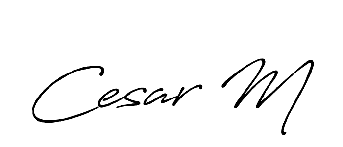 Also You can easily find your signature by using the search form. We will create Cesar M name handwritten signature images for you free of cost using Antro_Vectra_Bolder sign style. Cesar M signature style 7 images and pictures png