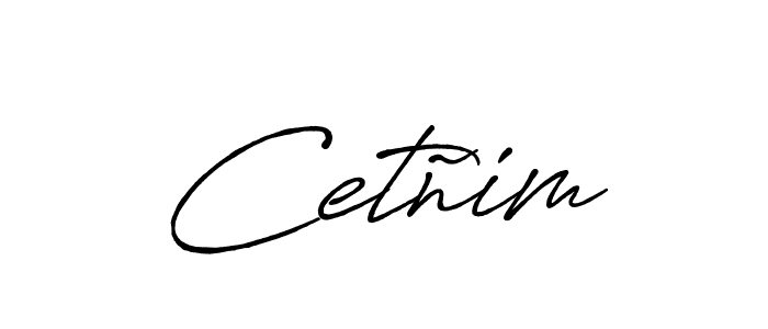 Cetñim stylish signature style. Best Handwritten Sign (Antro_Vectra_Bolder) for my name. Handwritten Signature Collection Ideas for my name Cetñim. Cetñim signature style 7 images and pictures png