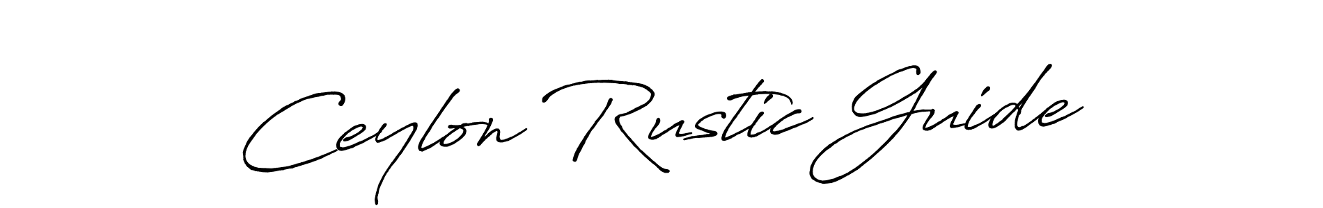 Make a beautiful signature design for name Ceylon Rustic Guide. With this signature (Antro_Vectra_Bolder) style, you can create a handwritten signature for free. Ceylon Rustic Guide signature style 7 images and pictures png