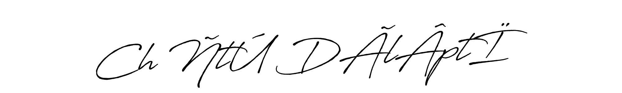 The best way (Antro_Vectra_Bolder) to make a short signature is to pick only two or three words in your name. The name ChĪÑtÚ DÃlÂptÏ include a total of six letters. For converting this name. ChĪÑtÚ DÃlÂptÏ signature style 7 images and pictures png