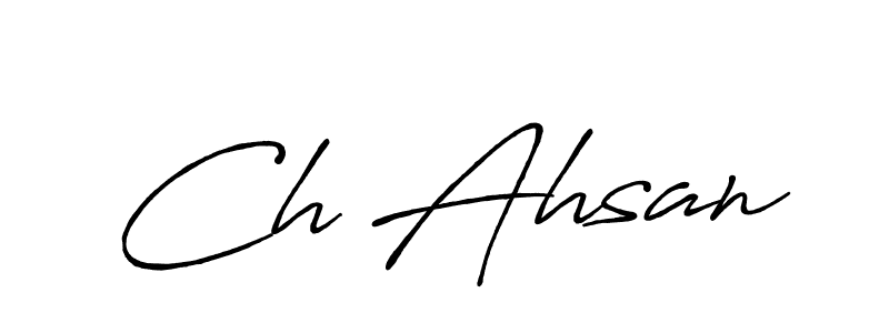 Also we have Ch Ahsan name is the best signature style. Create professional handwritten signature collection using Antro_Vectra_Bolder autograph style. Ch Ahsan signature style 7 images and pictures png