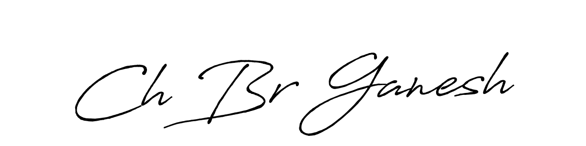 How to make Ch Br Ganesh signature? Antro_Vectra_Bolder is a professional autograph style. Create handwritten signature for Ch Br Ganesh name. Ch Br Ganesh signature style 7 images and pictures png