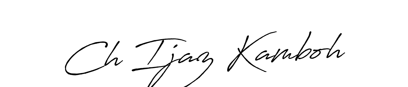 How to make Ch Ijaz Kamboh name signature. Use Antro_Vectra_Bolder style for creating short signs online. This is the latest handwritten sign. Ch Ijaz Kamboh signature style 7 images and pictures png